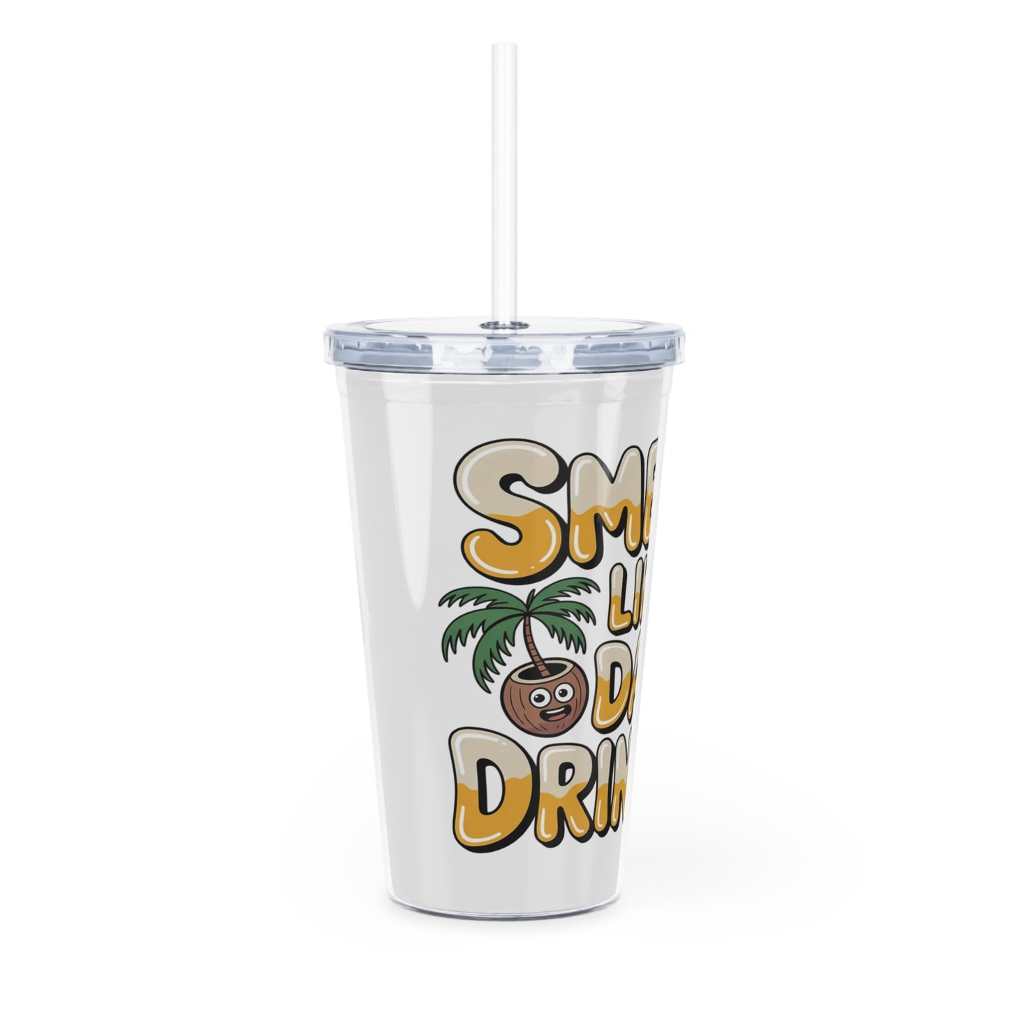 Smells Like Day Drinking Tumblr with Straw