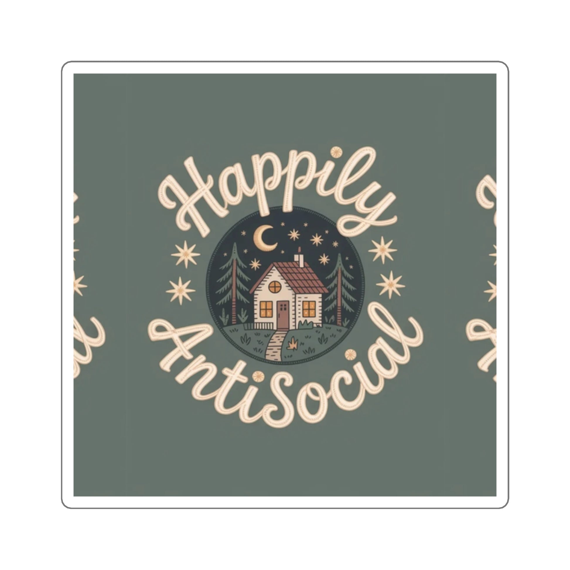Sticker with 'Happily AntiSocial' design featuring a cabin and stars on a green background.